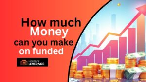 How much money can you make on funded